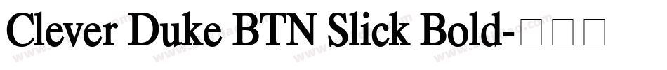 Clever Duke BTN Slick Bold字体转换